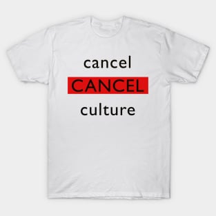 Cancel Culture T-Shirt